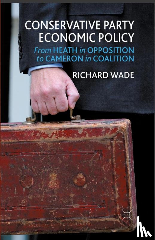 Wade, R. - Conservative Party Economic Policy