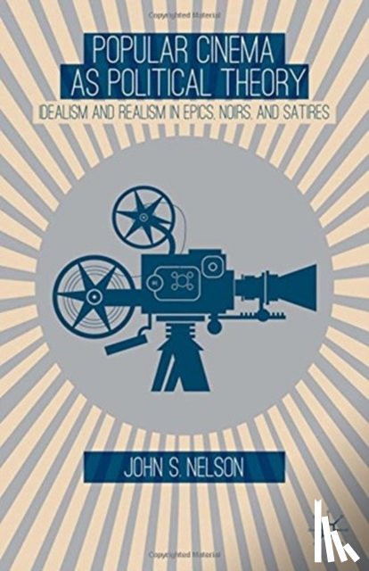 Nelson, J. - Popular Cinema as Political Theory