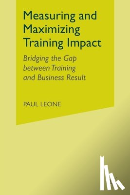 Leone, P. - Measuring and Maximizing Training Impact
