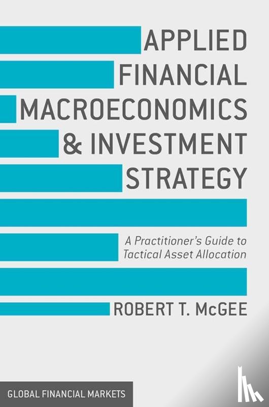 McGee, Robert T. - Applied Financial Macroeconomics and Investment Strategy
