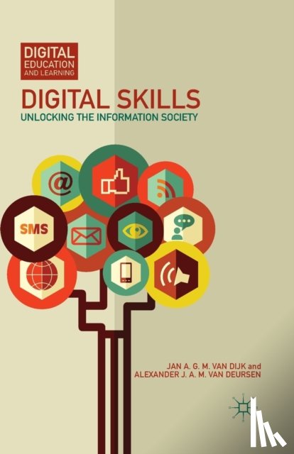 Van Deursen, Alexander J. A. M., Van Dijk, Professor Jan A. G. M. - Digital Skills