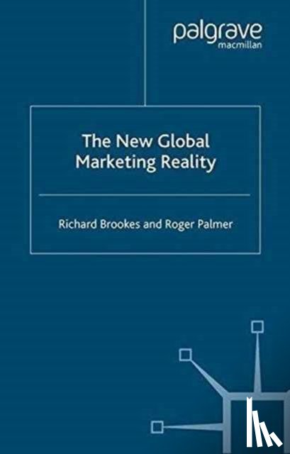 Brookes, R., Palmer, R. - The New Global Marketing Reality