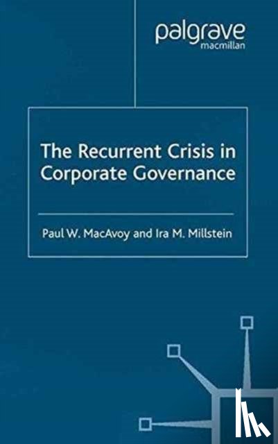 MacAvoy, P., Millstein, I. - The Recurrent Crisis in Corporate Governance