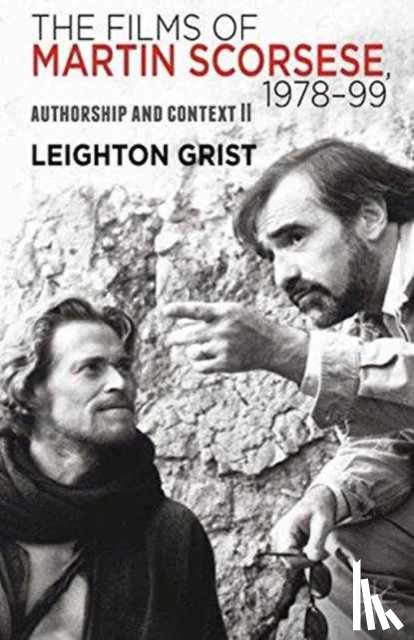 Grist, L. - The Films of Martin Scorsese, 1978-99