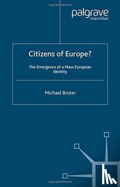 Bruter, M. - Citizens of Europe?