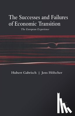 Gabrisch, H., Holscher, J. - The Successes and Failures of Economic Transition