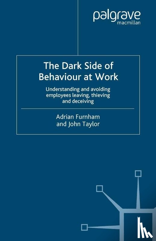 Furnham, A., Taylor, J. - The Dark Side of Behaviour at Work
