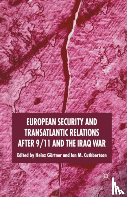  - European Security and Transatlantic Relations after 9/11 and the Iraq War