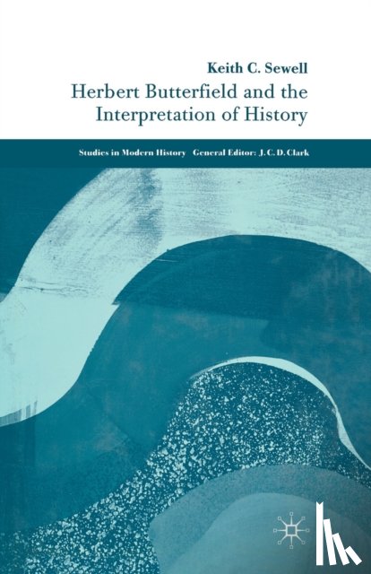Sewell, K. - Herbert Butterfield and the Interpretation of History