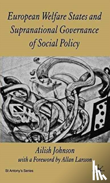 Johnson, A. - European Welfare States and Supranational Governance of Social Policy