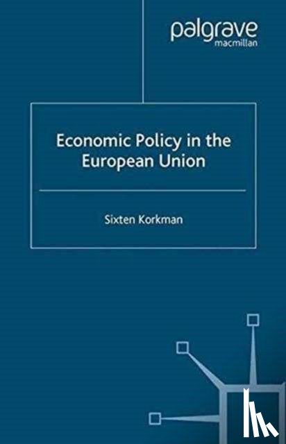 Korkman, Sixten - Economic Policy in the European Union
