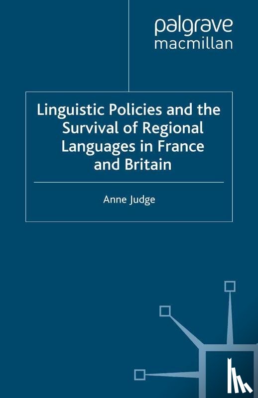 Judge, A. - Linguistic Policies and the Survival of Regional Languages in France and Britain