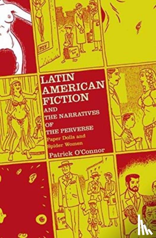 O'Connor, P. - Latin American Fiction and the Narratives of the Perverse