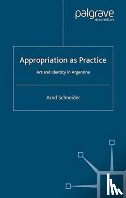 Schneider, A. - Appropriation as Practice
