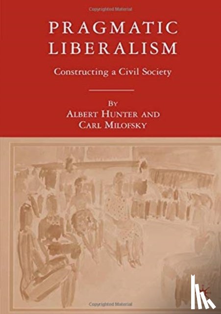 Hunter, A., Milofsky, C. - Pragmatic Liberalism