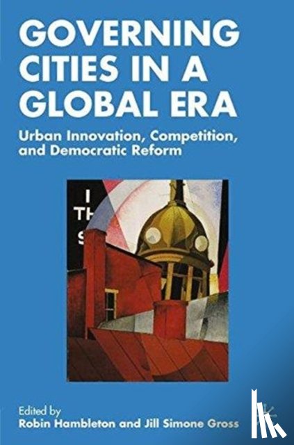 Hambleton, R. - Governing Cities in a Global Era