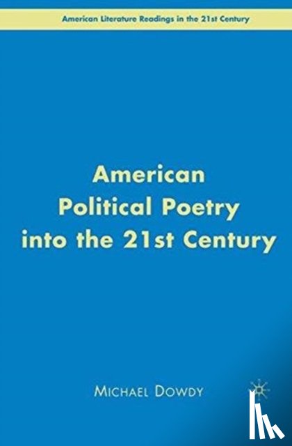 Dowdy, M. - American Political Poetry in the 21st Century