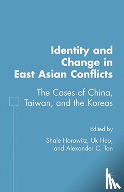  - Identity and Change in East Asian Conflicts