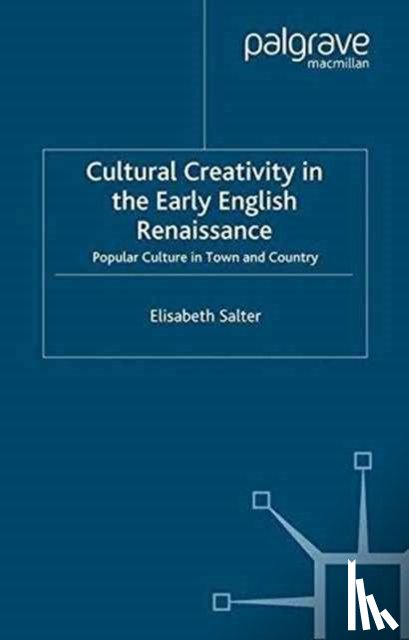 Salter, E. - Cultural Creativity in the Early English Renaissance