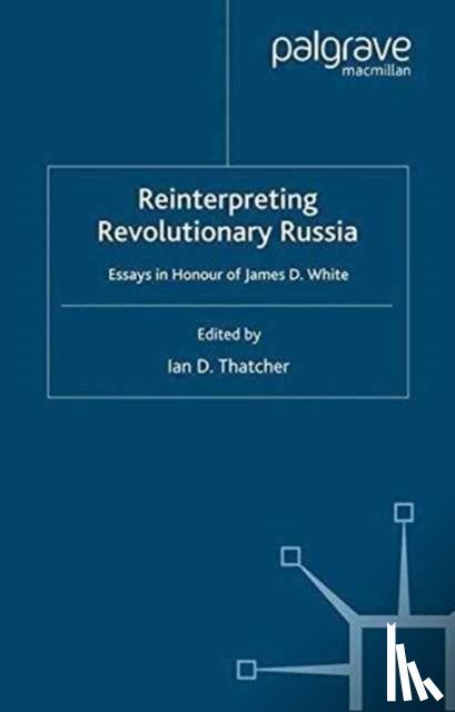  - Reinterpreting Revolutionary Russia