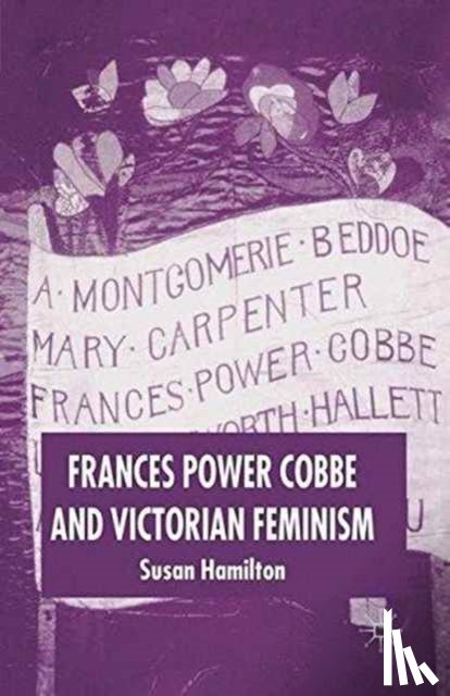 Hamilton, Susan - Frances Power Cobbe and Victorian Feminism
