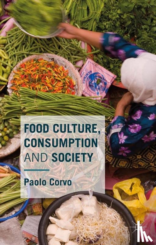 Corvo, Paolo - Food Culture, Consumption and Society