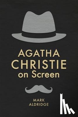 Aldridge, Mark - Agatha Christie on Screen
