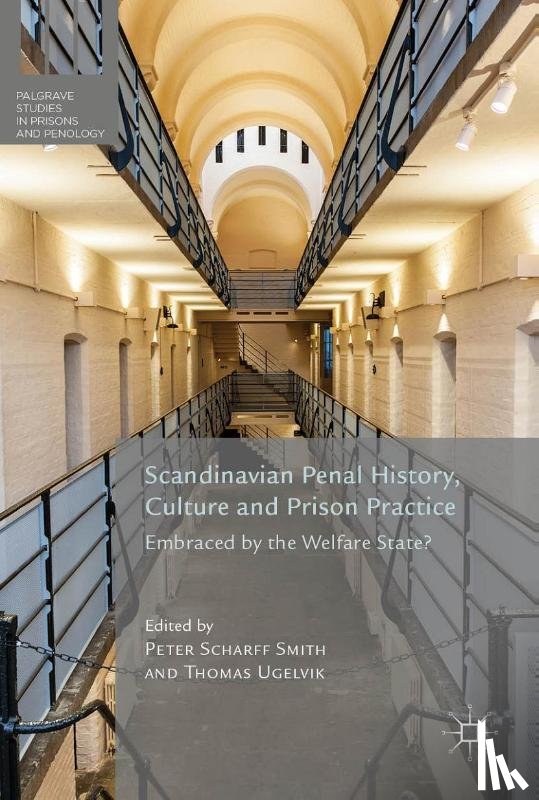  - Scandinavian Penal History, Culture and Prison Practice