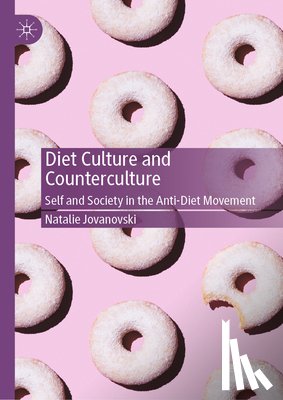 Jovanovski, Natalie - Diet Culture and Counterculture