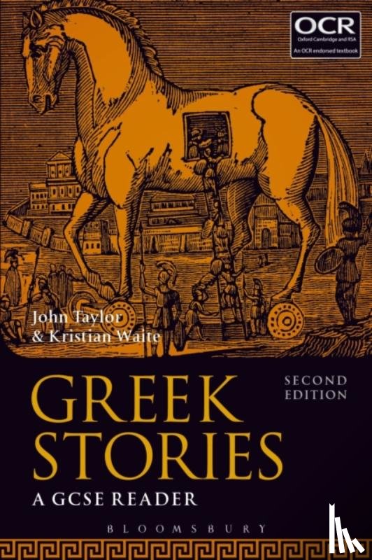 Taylor, Dr John (Lecturer in Classics, University of Manchester, previously Tonbridge School, UK), Waite, Kristian (Head of Classics, Caterham School, UK) - Greek Stories