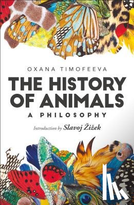 Timofeeva, Oxana (European University in St. Petersburg - The History of Animals: A Philosophy