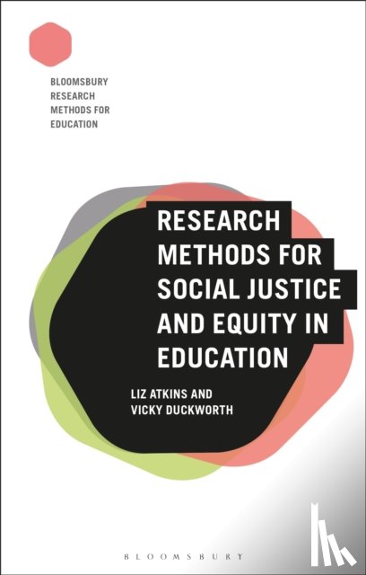 Atkins, Professor Liz (University of Derby, Duckworth, Professor Vicky (Edge Hill University - Research Methods for Social Justice and Equity in Education