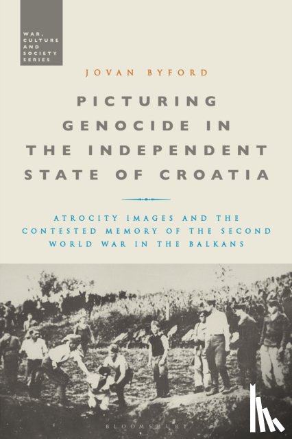 Byford, Jovan (The Open University - Picturing Genocide in the Independent State of Croatia