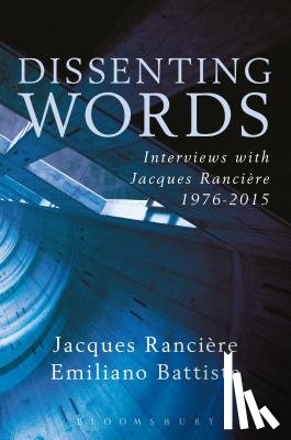 Ranciere, Jacques (University of Paris VIII - Dissenting Words
