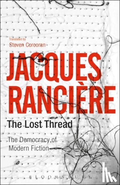 Ranciere, Jacques (University of Paris VIII, France) - The Lost Thread