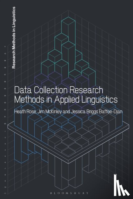 Rose, Dr Heath, McKinley, Dr Jim, Briggs Baffoe-Djan, Dr Jessica - Data Collection Research Methods in Applied Linguistics