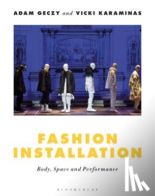 Geczy, Adam (University of Sydney, Karaminas, Vicki (Massey University - Fashion Installation