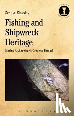 Kingsley, Dr Sean A. (Wreck Watch International - Fishing and Shipwreck Heritage