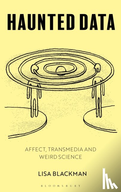Blackman, Lisa (Goldsmiths College - Haunted Data