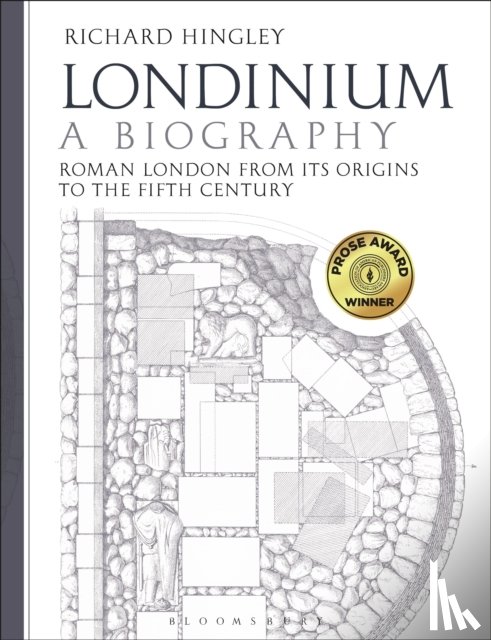 Hingley, Professor Richard (Durham University - Londinium: A Biography