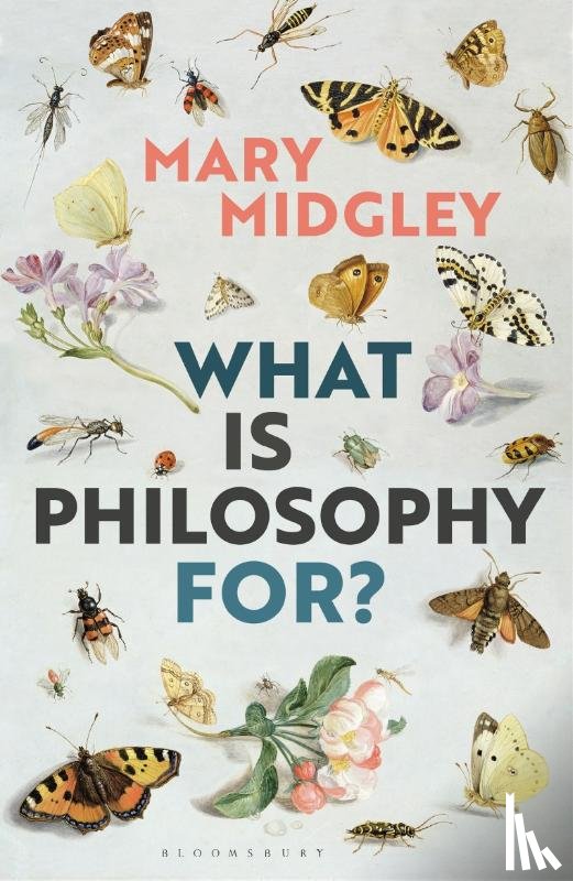 Midgley, Mary - What Is Philosophy for?