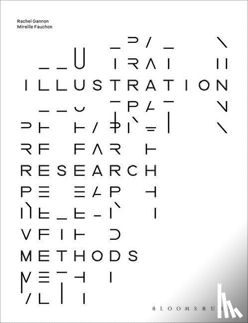 Gannon, Rachel (Kingston University, Fauchon, Mireille (Royal College of Art - Illustration Research Methods
