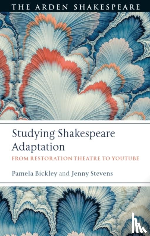 Bickley, Dr. Pamela (The English Association), Stevens, Dr. Jenny (Open University, UK) - Studying Shakespeare Adaptation