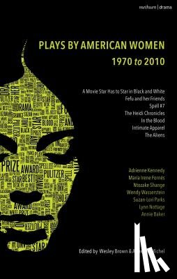 Russell & Volkening Inc., Wesley (Professor Emeritus, Rutgers University USA) Brown, Aimee K. (Associate Professor of Theater, Bard College at Simon's Rock, USA) Michel - The Methuen Drama Anthology of American Women Playwrights: 1970 - 2020