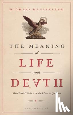 Hauskeller, Michael (Professor of Philosophy - The Meaning of Life and Death