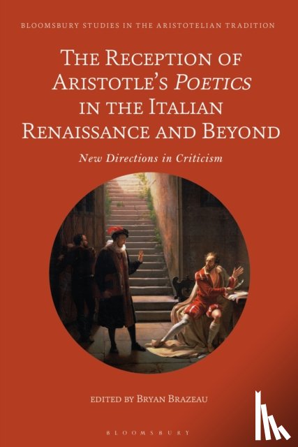  - The Reception of Aristotle’s Poetics in the Italian Renaissance and Beyond