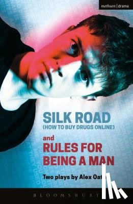 Oates, Alex - Silk Road (How to Buy Drugs Online) and Rules for Being a Man