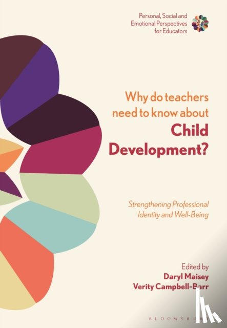  - Why Do Teachers Need to Know About Child Development?