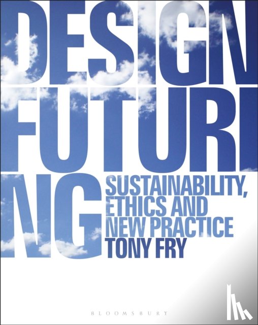 Fry, Tony (University of Tasmania - Design Futuring