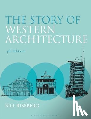 Risebero, Bill - The Story of Western Architecture